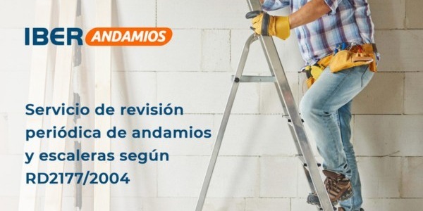 Nuevo servicio de revisión de andamios y escaleras profesionales | IBERANDAMIOS